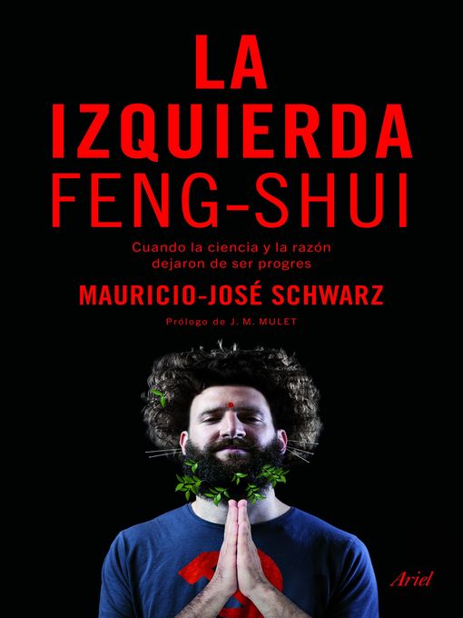 Title details for La izquierda feng-shui by Mauricio-José Schwarz - Available